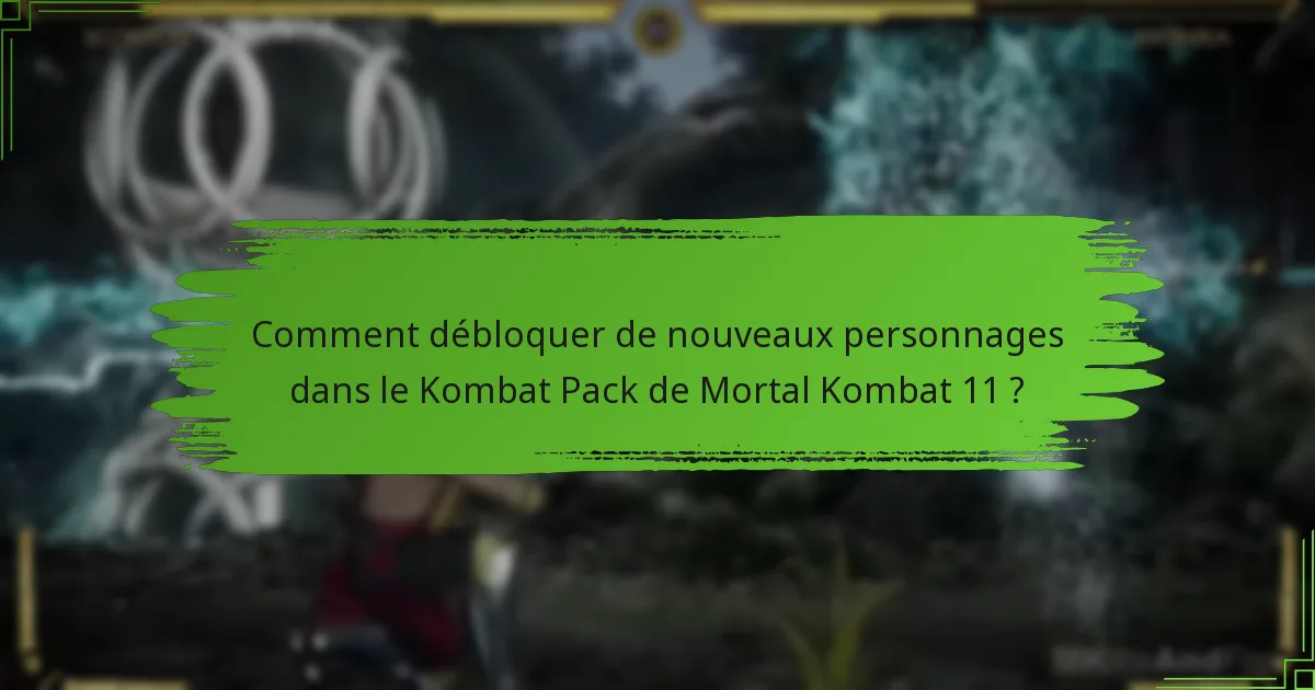 Quels sont les critères d’éligibilité pour réclamer le Kombat Pack ?