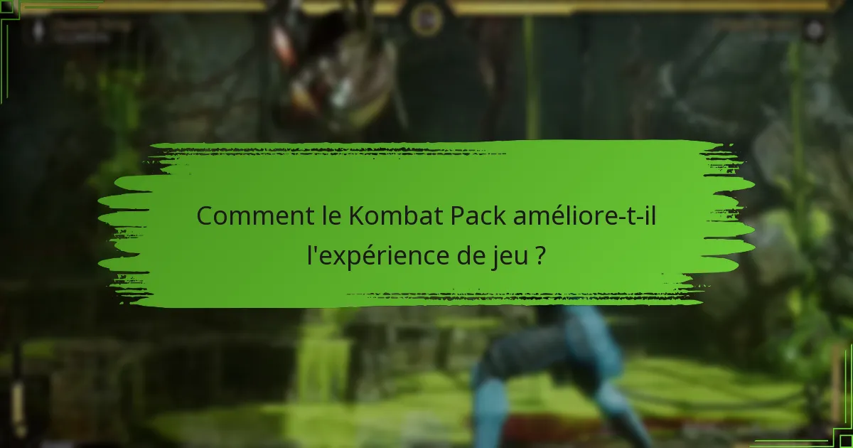 Quel contenu exclusif est disponible dans le Kombat Pack ?
