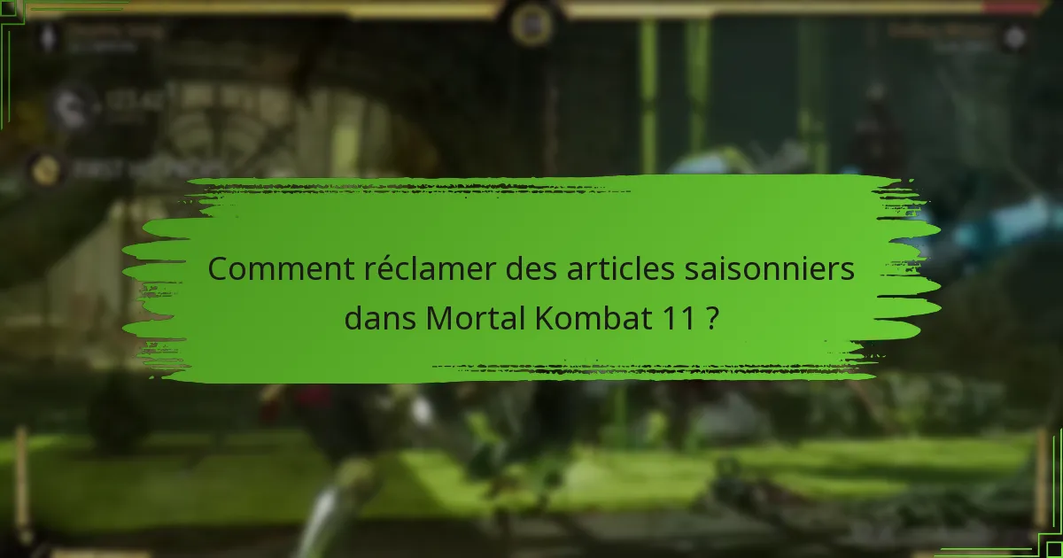 Quels types d’articles saisonniers sont disponibles dans Mortal Kombat 11 ?