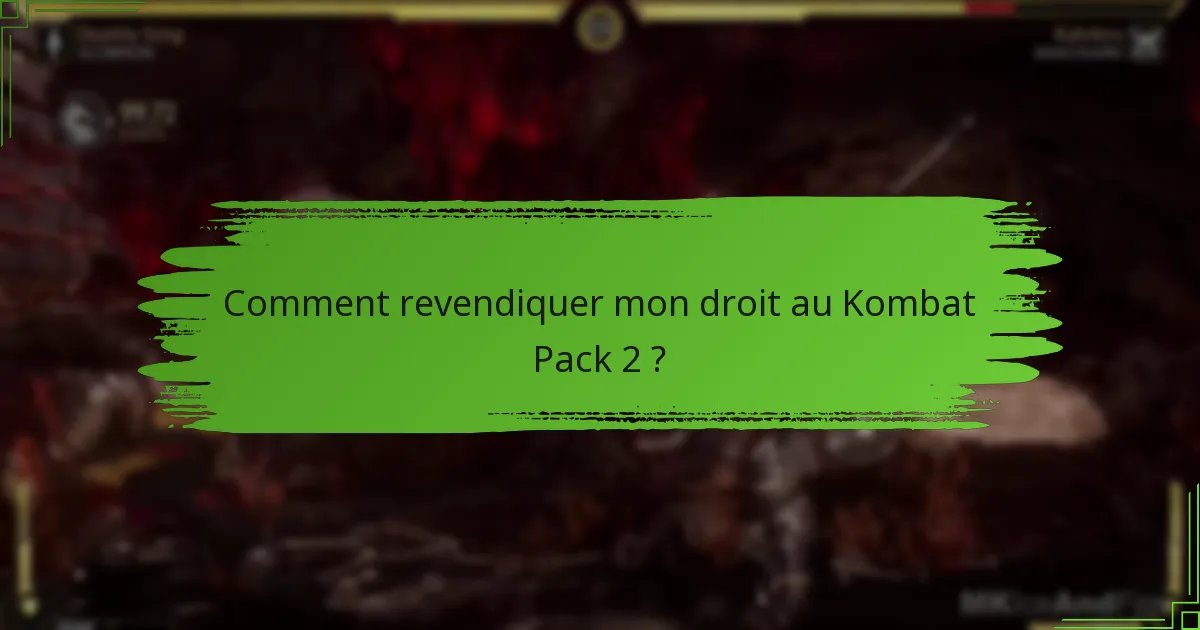 Quels personnages sont ajoutés dans Kombat Pack 2 ?