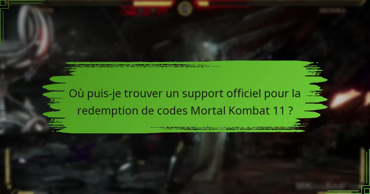 Quels conseils peuvent améliorer l’expérience de redemption de codes pour Mortal Kombat 11 ?