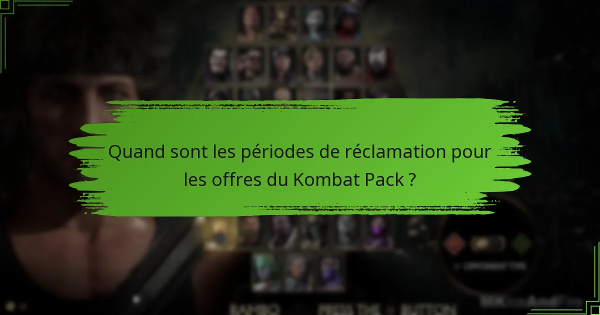Quel contenu à durée limitée est inclus dans le Kombat Pack ?