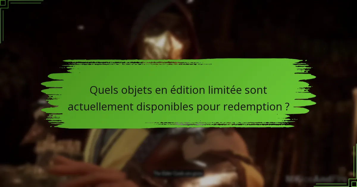 Comment les objets en édition limitée se comparent-ils à d’autres achats dans le jeu ?