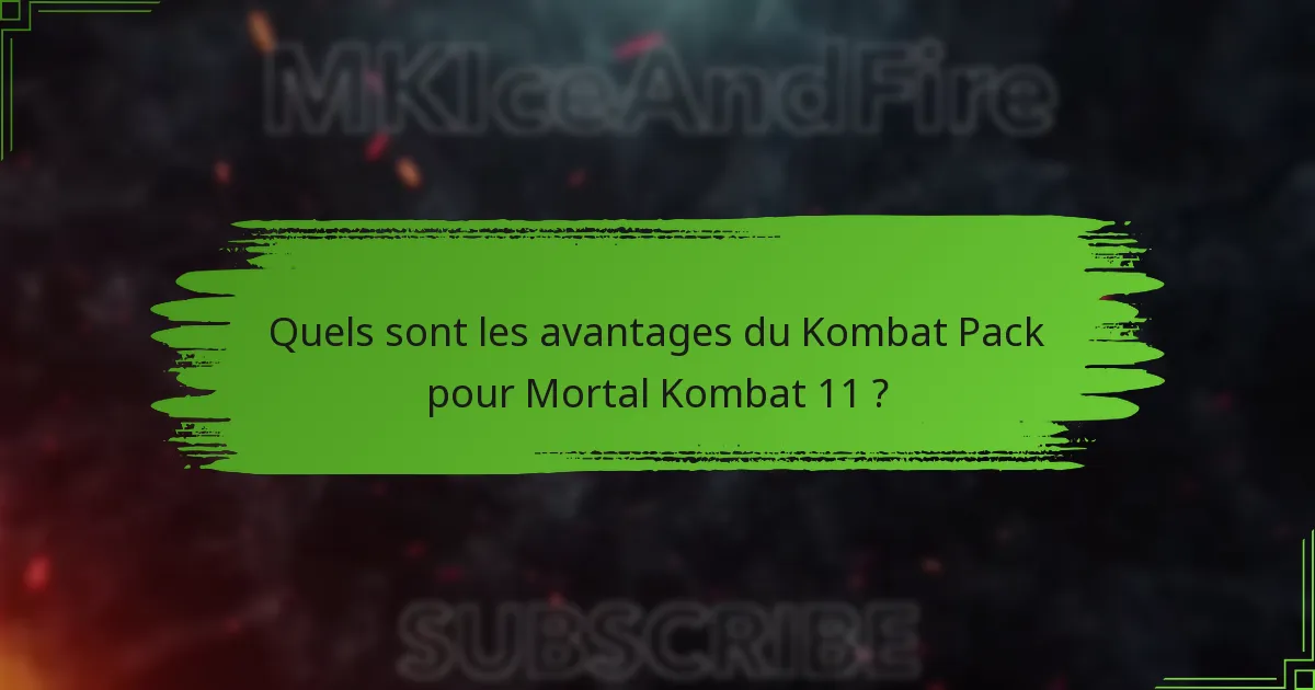 Quels sont les coûts associés au Kombat Pack ?